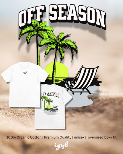 Off Season T-Shirt | 100% Cotton | Oversized Fit